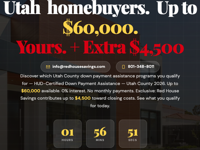 2026 Utah Homebuyer Funds Are Limited Up to $60,000. Yours. + Extra $4,500 for closing 801-348-8011