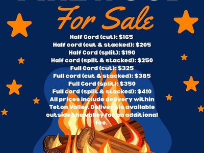 Firewood For Sale - Half & Full Cords (Cut, Split, Stacked Options) w/ Teton Valley