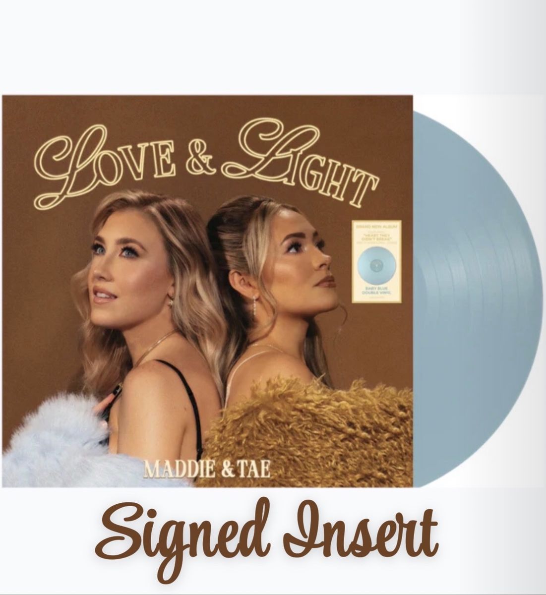 Maddie & Tae-SIGNED Love & Light-Opaque Baby Blue Vinyl-2LP-Cover Insert-SEALED-Autographed