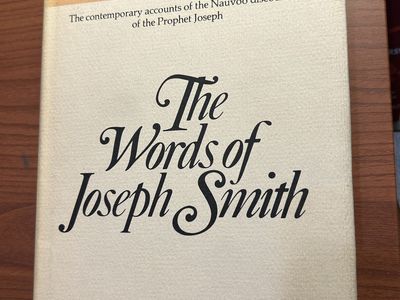 The Words of Joseph Smith - Compiled & Edited by Andrew F. Ehat & Lyndon W. Cook - Religious Book