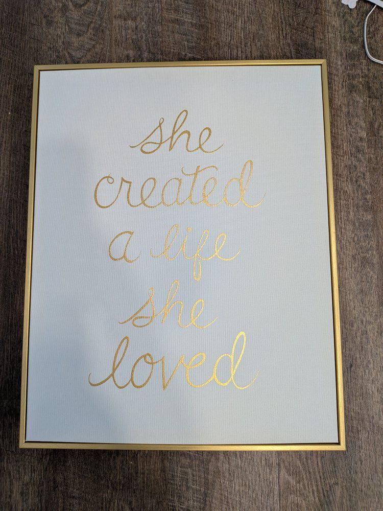 Framed saying , "She Created a Life She Loved" 16x20