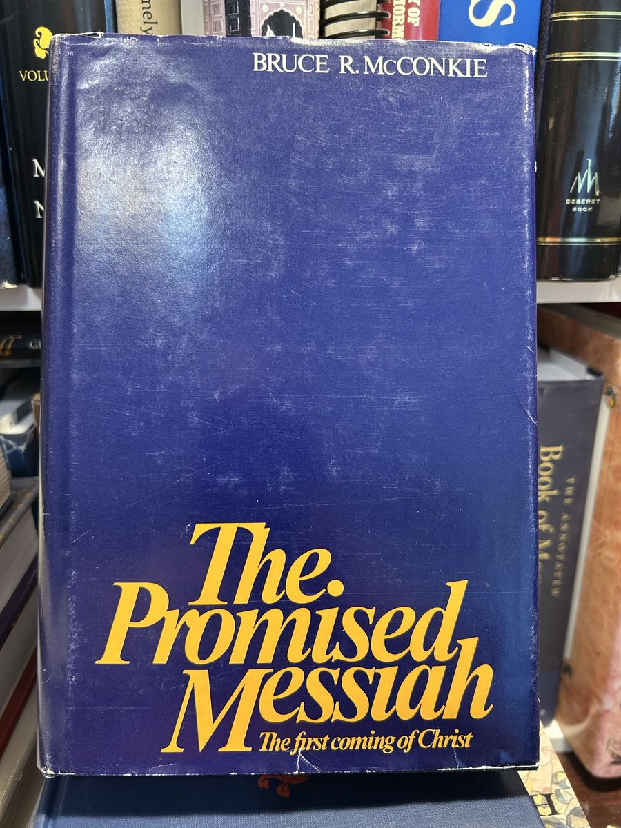 The Promised Messiah: The First Coming of Christ by Bruce R. McConkie (Hardcover)