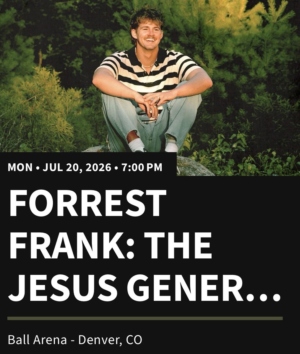 Forrest Frank Tickets!  Ball Arena Denver - July 20, 2026 this Monday!