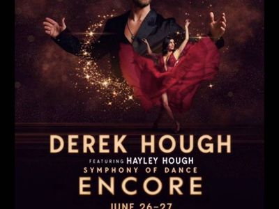 2 Tickets To Derek Hough Symphony of Dance: Encore June 27th