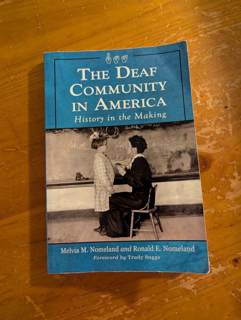 The Deaf Community in America, history in the making book