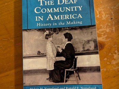 The Deaf Community in America, history in the making book