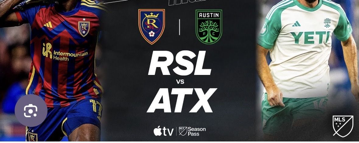 Real Salt Lake v Austin FC 2 GA Tickets 20$ Each