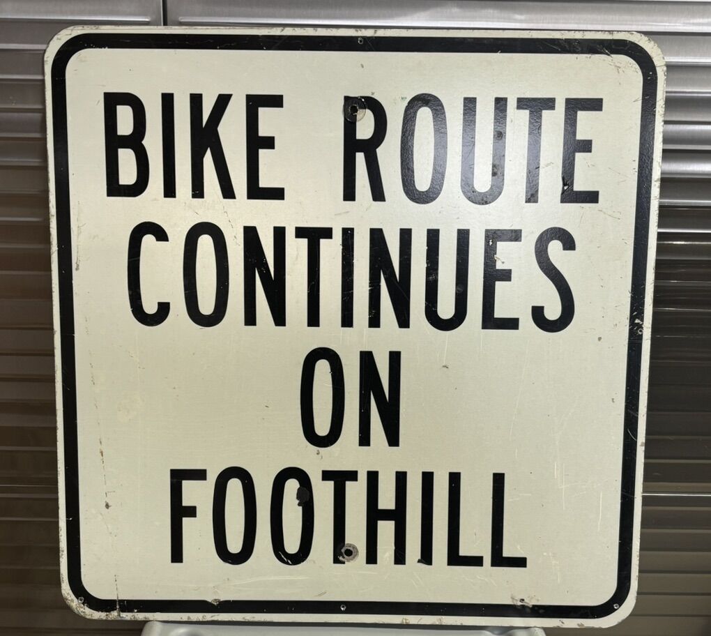 Bike Route Continues on Foothill Sign 24x24