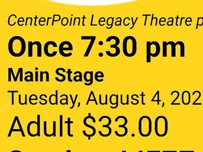 2 Tickets to 'Once' - CenterPoint Legacy Theatre Main Stage - Row M, Mezzanine Seats 18 & 19, center stage.