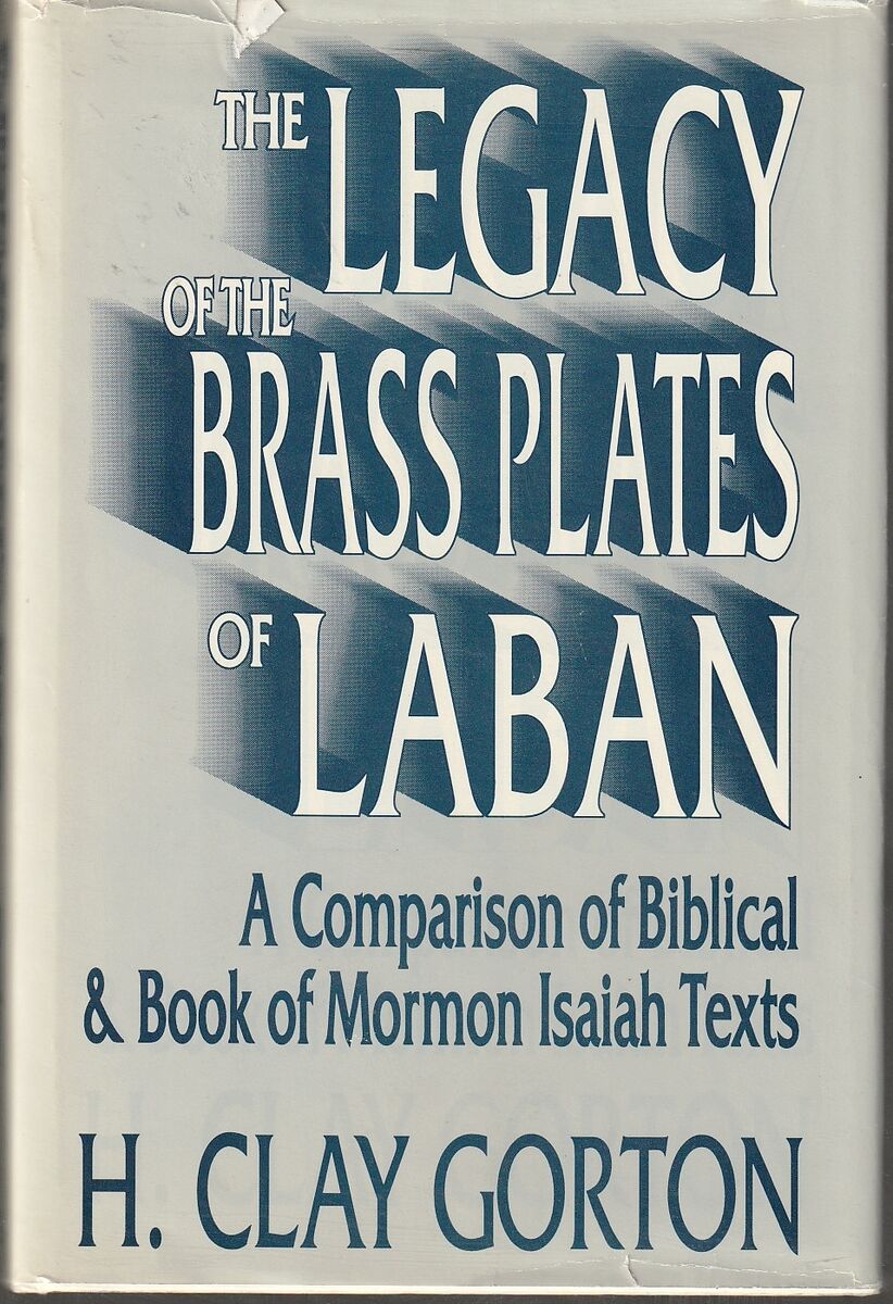 The Legacy of the Brass Plates of Laban: A Comparison of Biblical & Book of Mormon Isaiah Texts
