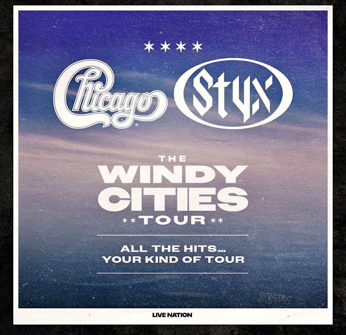 Chicago & Styx The Windy Cities Tour Concert Ticket