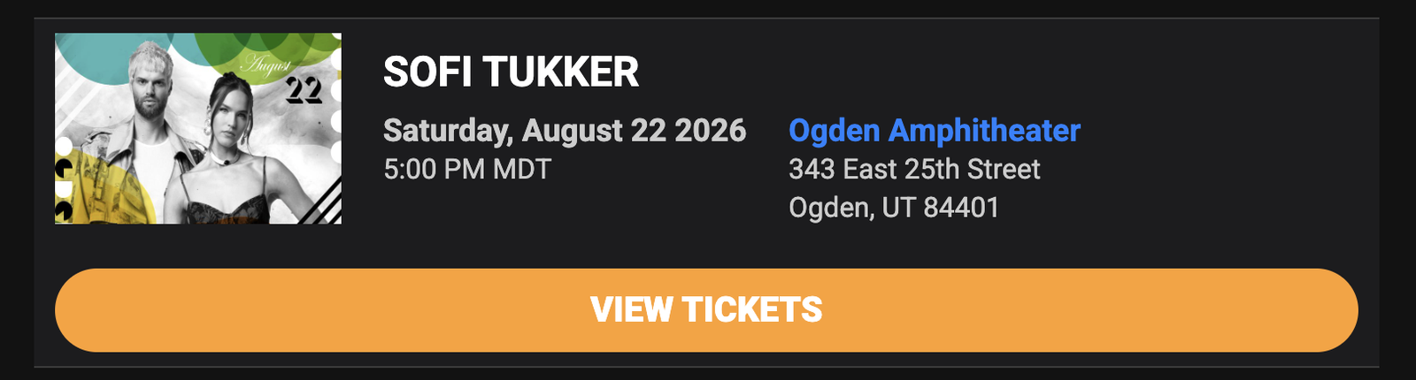 2 VIP SOFI TUKKER Tickets - Saturday, August 22, 2026 - Ogden Amphitheater 