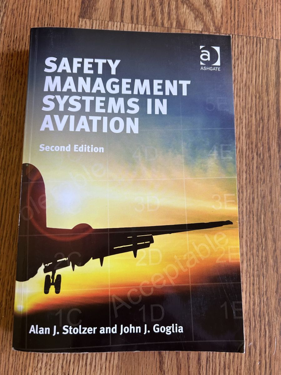 Safety Management Systems in Aviation Second Edition by Alan J. Stolzer and John J. Giglia