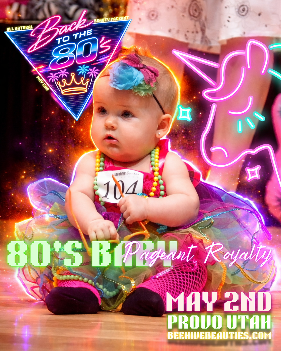 Back To The 80’s Kids Pageant – Provo | May 2 | All Natural (No Makeup)