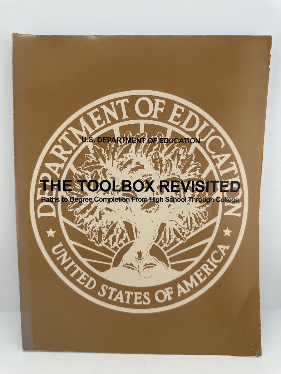 The Toolbox Revisited Paths to Degree Completion 2006 US Dept Education