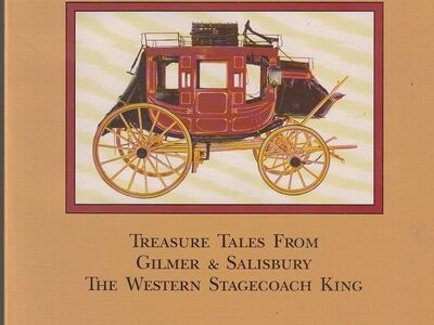 Throw Down the Box: Treasure Tales from Gilmer & Salisbury the Western Stagecoach King