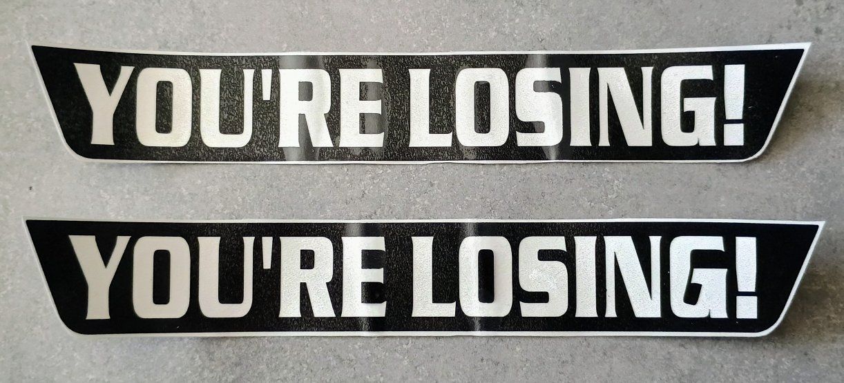 2x "YOU'RE LOSING!" Vinyl Decals