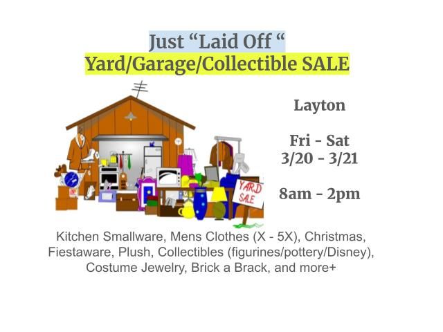 Annual Yard~Garage~Collectible Sale~LAYTON Friday 3/20 & Saturday 3/21 8am - 2pm