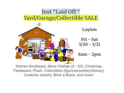 Annual Yard~Garage~Collectible Sale~LAYTON Friday 3/20 & Saturday 3/21 8am - 2pm