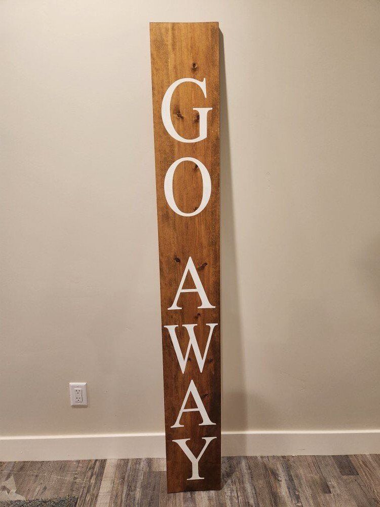 Funny "Go Away" porch sign