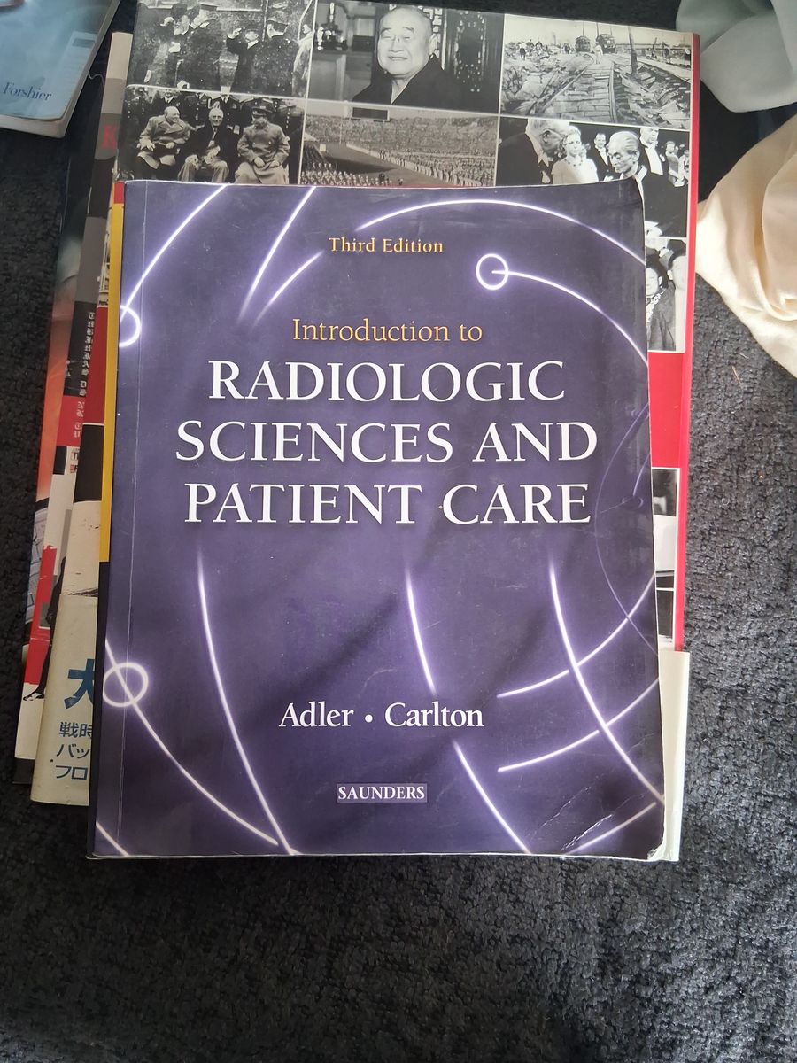Intro to Radiologic Sciences and Patient Care