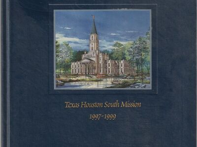 How Great Shall Be Your Joy" Texas Houston South Mission 1997-1999