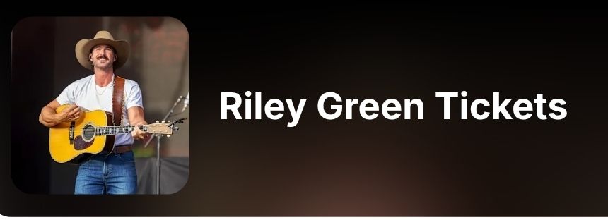 Looking for Riley Green PIT TICKETS(3) LAWN(2)