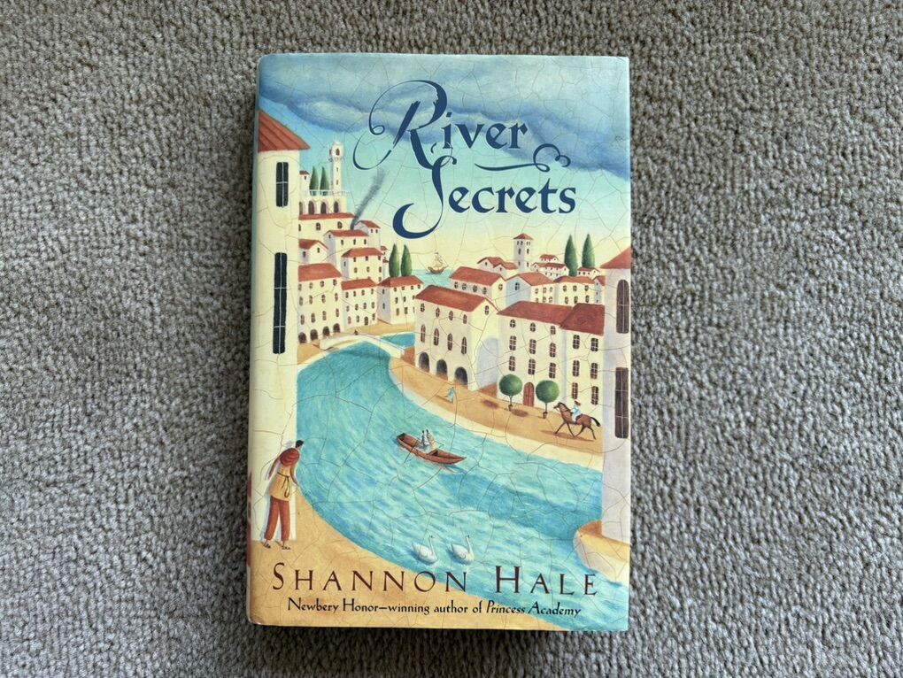 River Secrets, by Shannon Hale (hardcover)