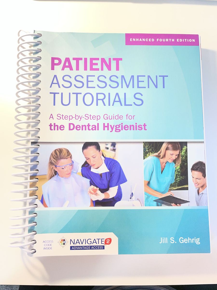 Patient Assessment Tutorials: A Step-by-Step Guide for the Dental Hygienist, 4th Ed.