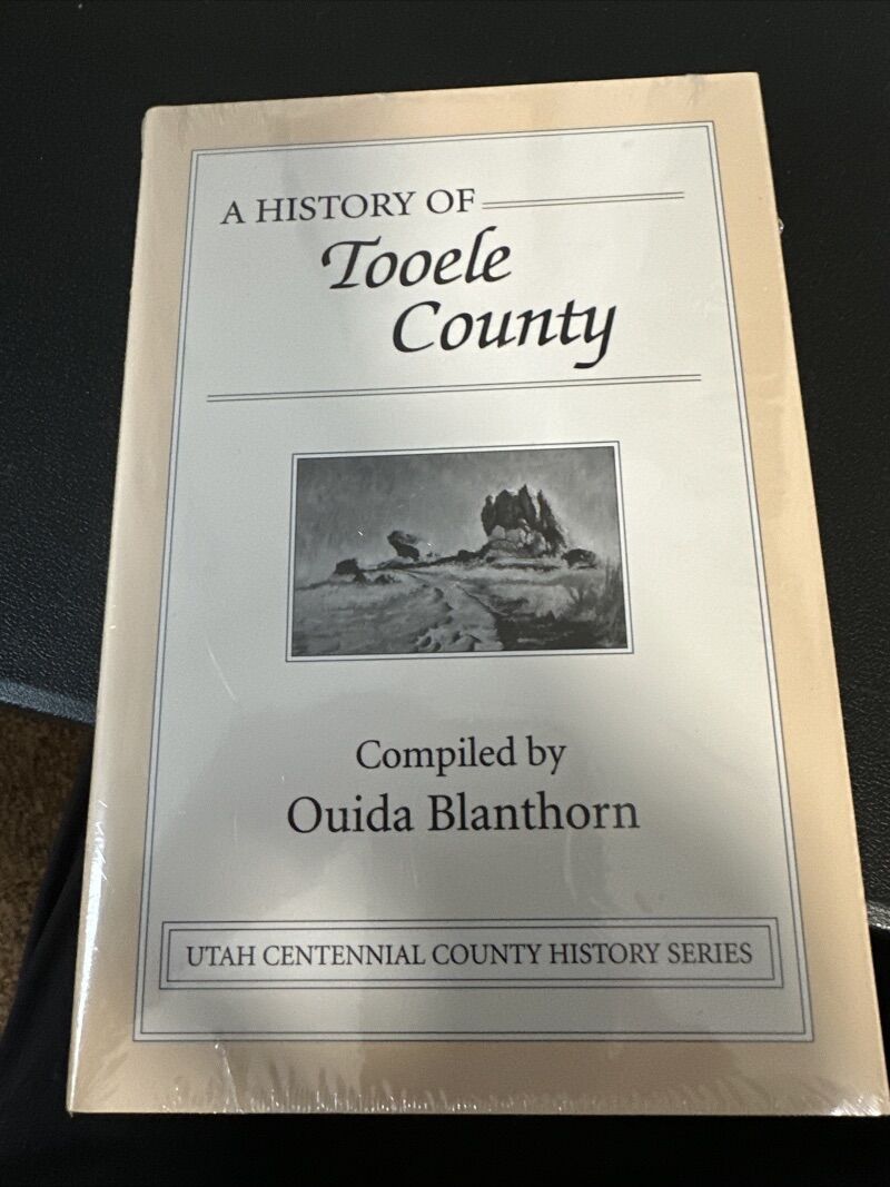 A History of Tooele County by Ouida Blanthorn