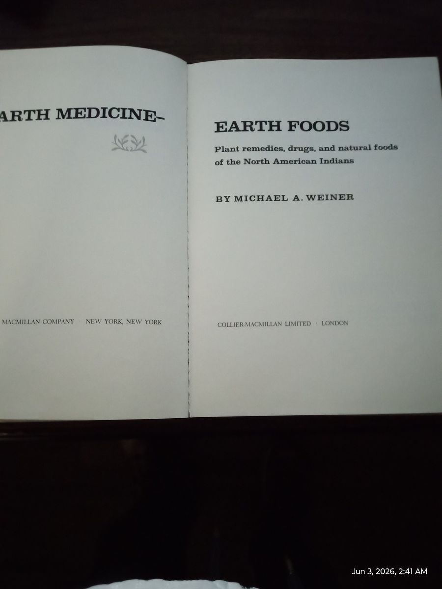 Earth Foods: Plant Remedies & Natural Foods of North American Indians by Michael A. Weiner