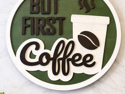 Custom 18" Wooden But First Coffee Sign