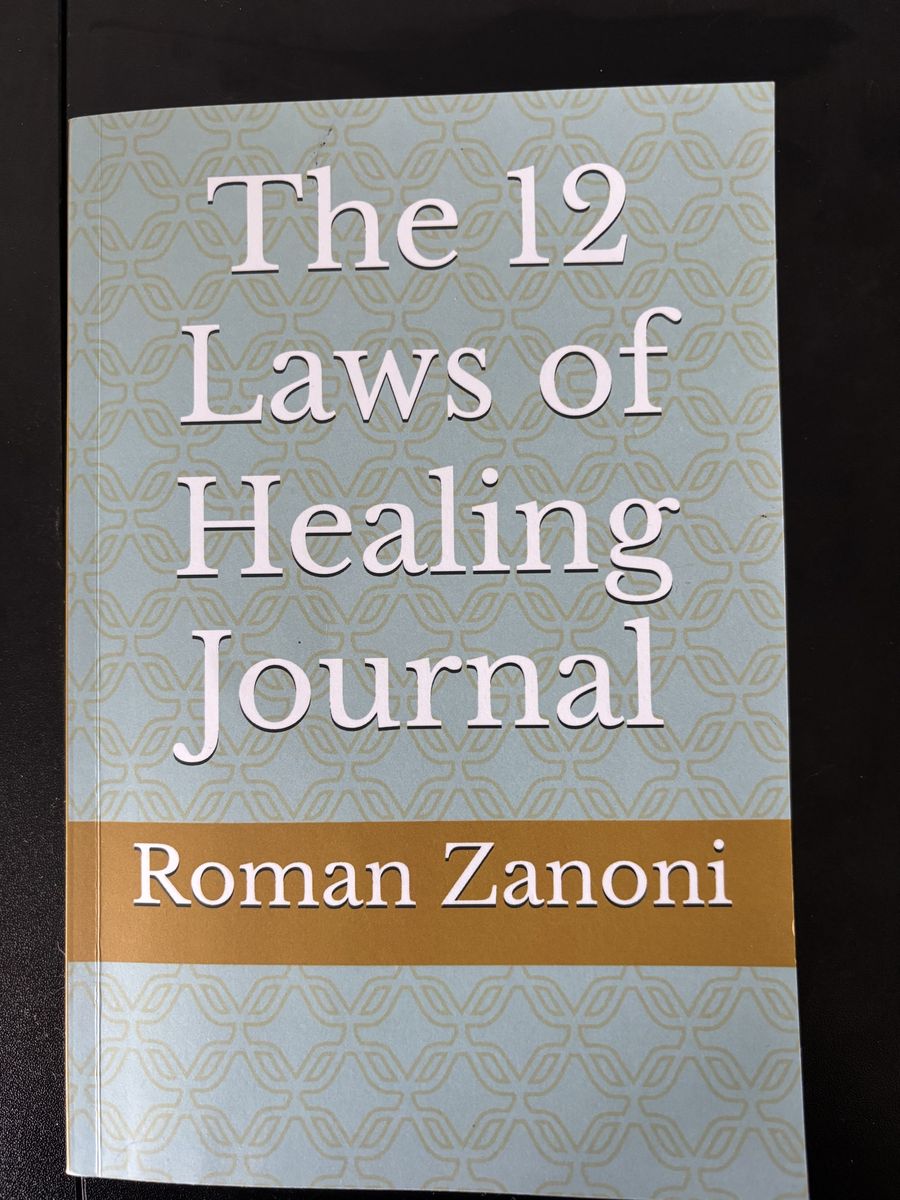 The 12 Laws of Healing Journal by Roman Zamboni