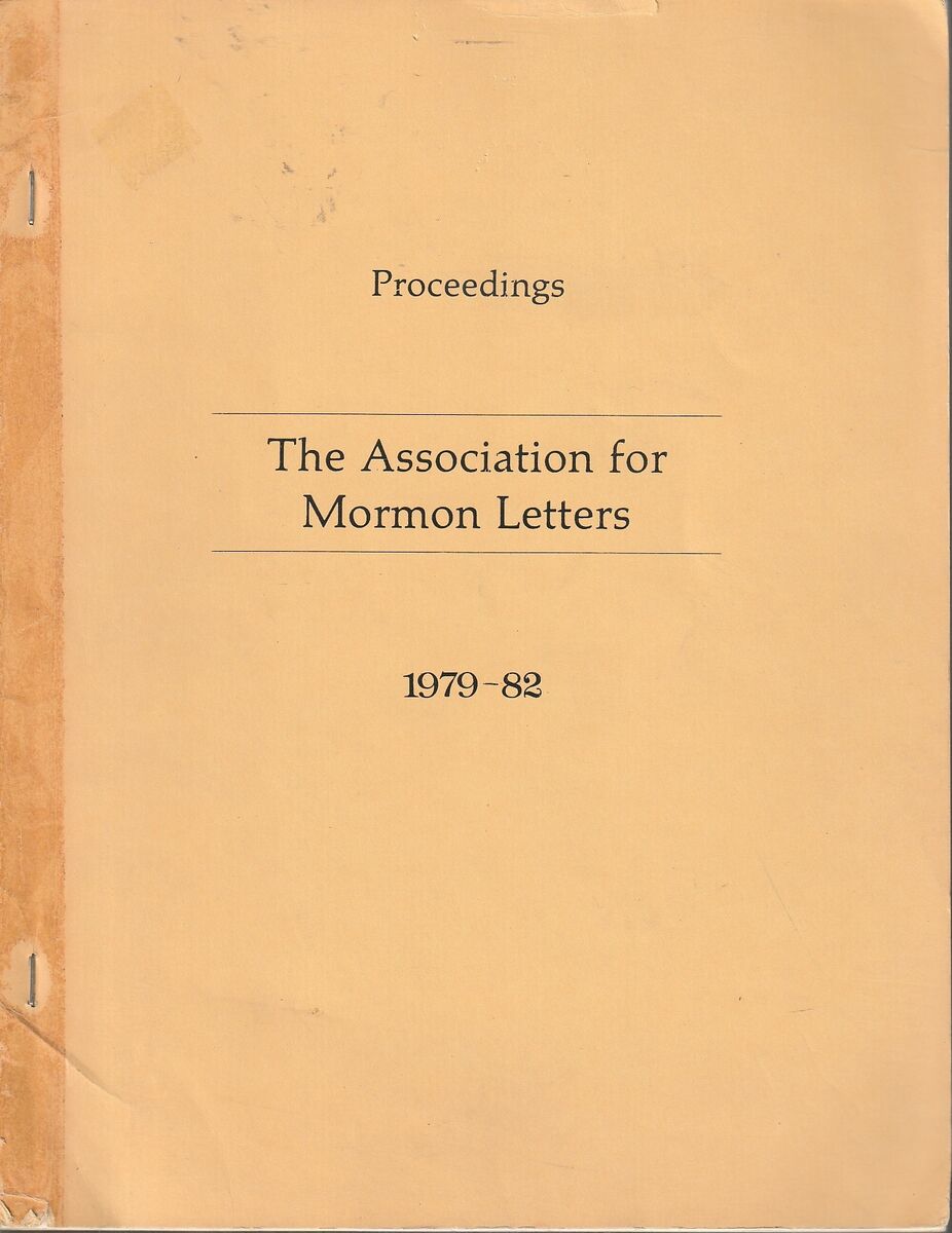 proceedings of the symposia of the association for mormon letters 1979-82