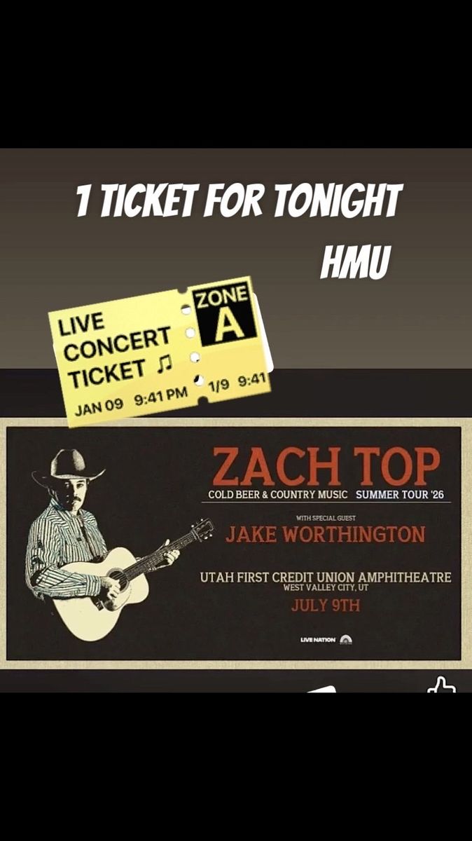 1 Zach Top & Jake Worthington Concert Ticket - Utah First Credit Union Amphitheatre July 9th
