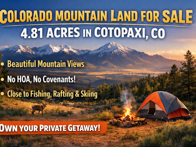 Colorado Mountain Land for Sale – 4.81 Acres in Cotopaxi, CO