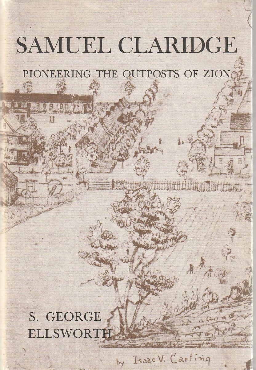 Samuel Claridge: Pioneering the Outposts of Zion