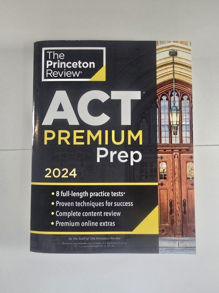 The Princeton Review ACT Premium Prep 2024 - 8 Practice Tests, Proven Techniques & Content Review