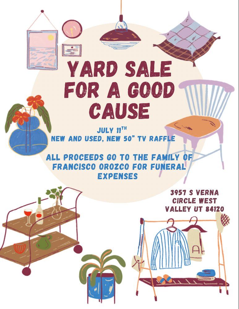 Yard Sale for a Good Cause - New & Used Items, 50" TV Raffle - All proceeds for Francisco Orozco