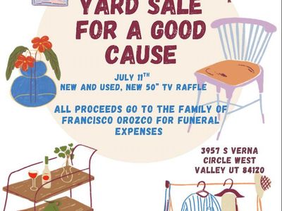 Yard Sale for a Good Cause - New & Used Items, 50" TV Raffle - All proceeds for Francisco Orozco