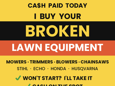 I WILL BUY YOUR BROKEN MOWER/TRIMMERS/BLOWERS/CHAINSAWS