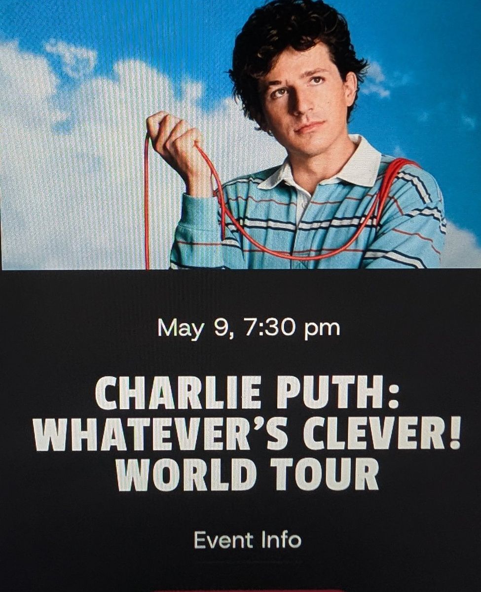 Charlie Puth Sat May 9 $50 each
