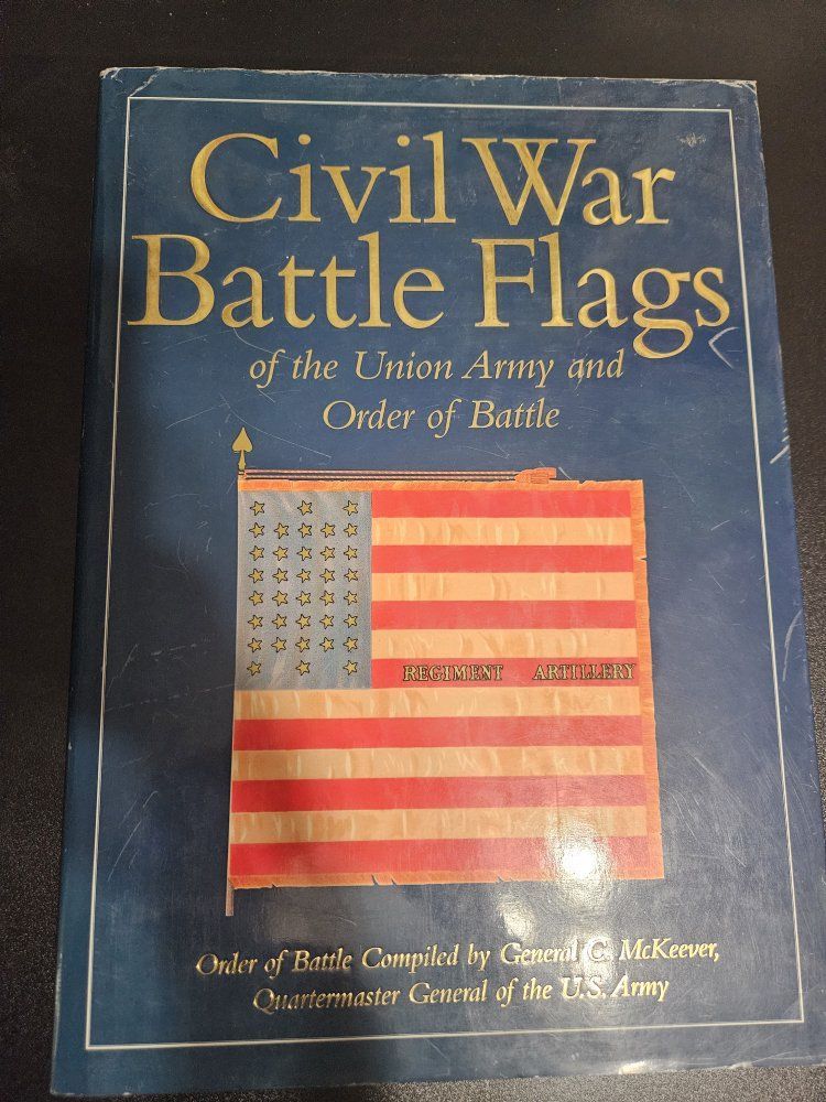 Civil War Battle Flags of the Union Army and Order of Battle History Book