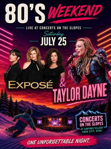 80's Weekend Concerts on the Slopes: Exposé & Taylor Dayne - Park City, July 25 2 tickets