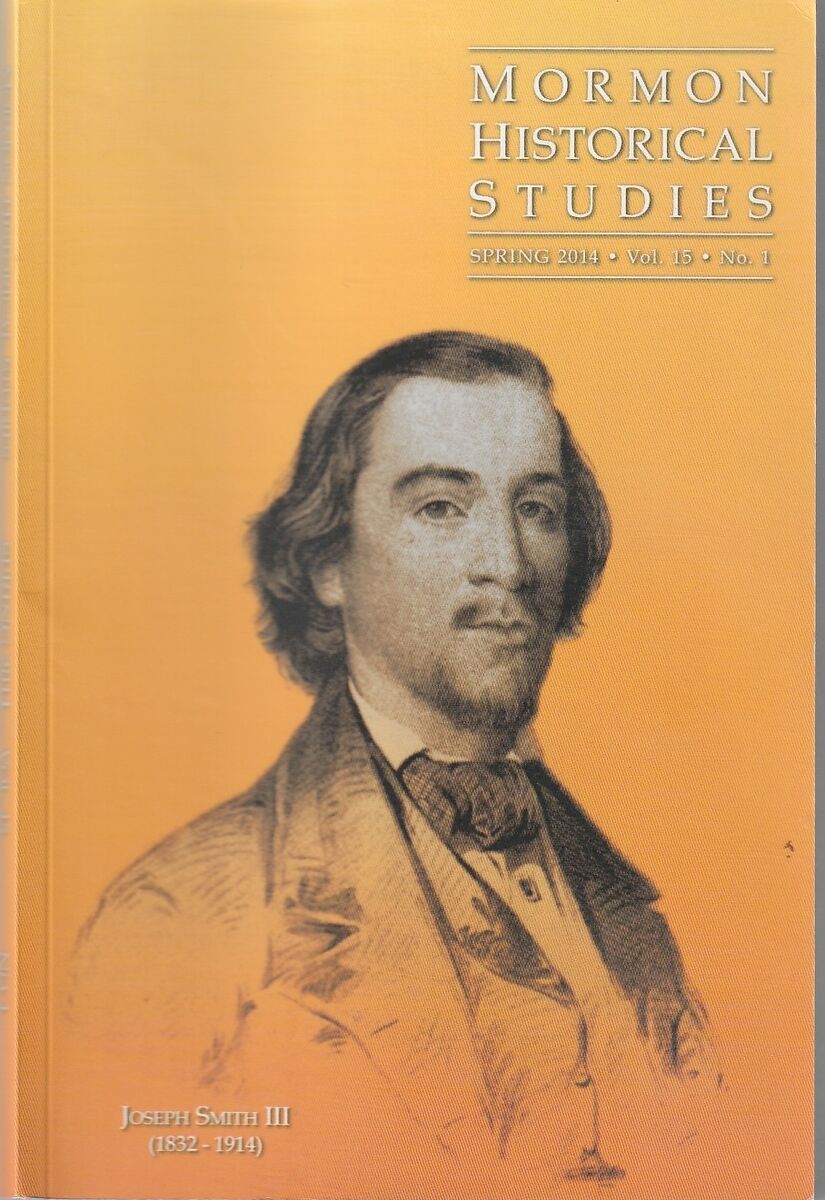 Mormon Historical Studies Spring 2014 Vol. 15 No. 1