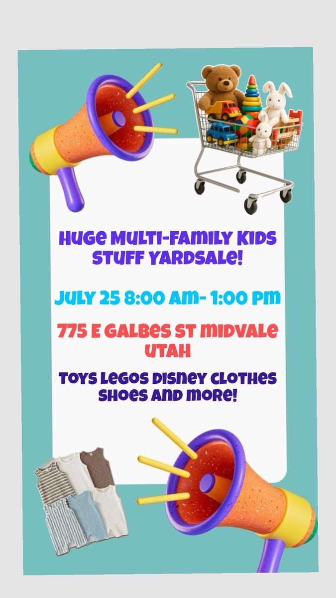 Huge Kids Stuff multifamily yard sale July 25th