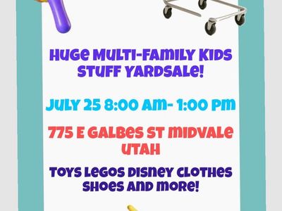 Huge Kids Stuff multifamily yard sale July 25th