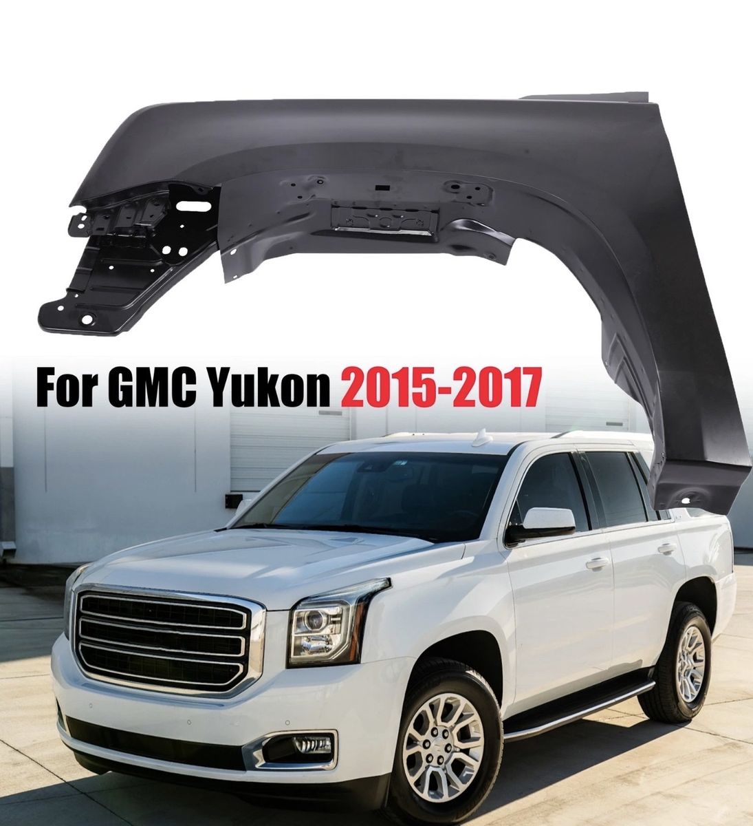 GMC Yukon Front Driver Side Fender Panel Replacement 2015-2017 Primered Steel OE Style