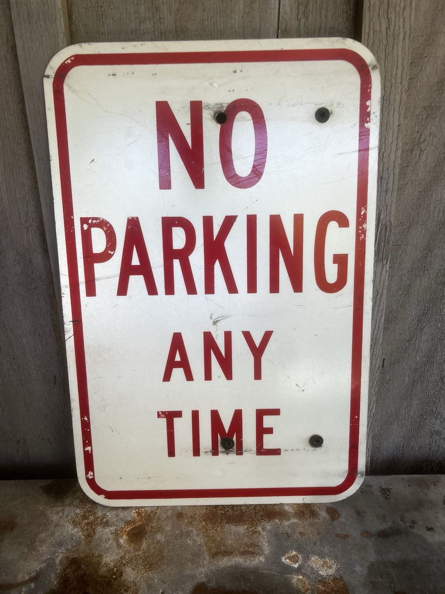 Vintage Metal "No Parking Any Time" Sign - 12” x 18” Weathered Red & White