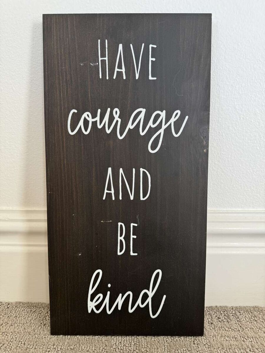 Have Courage and Be Kind Wall Hanging Art
